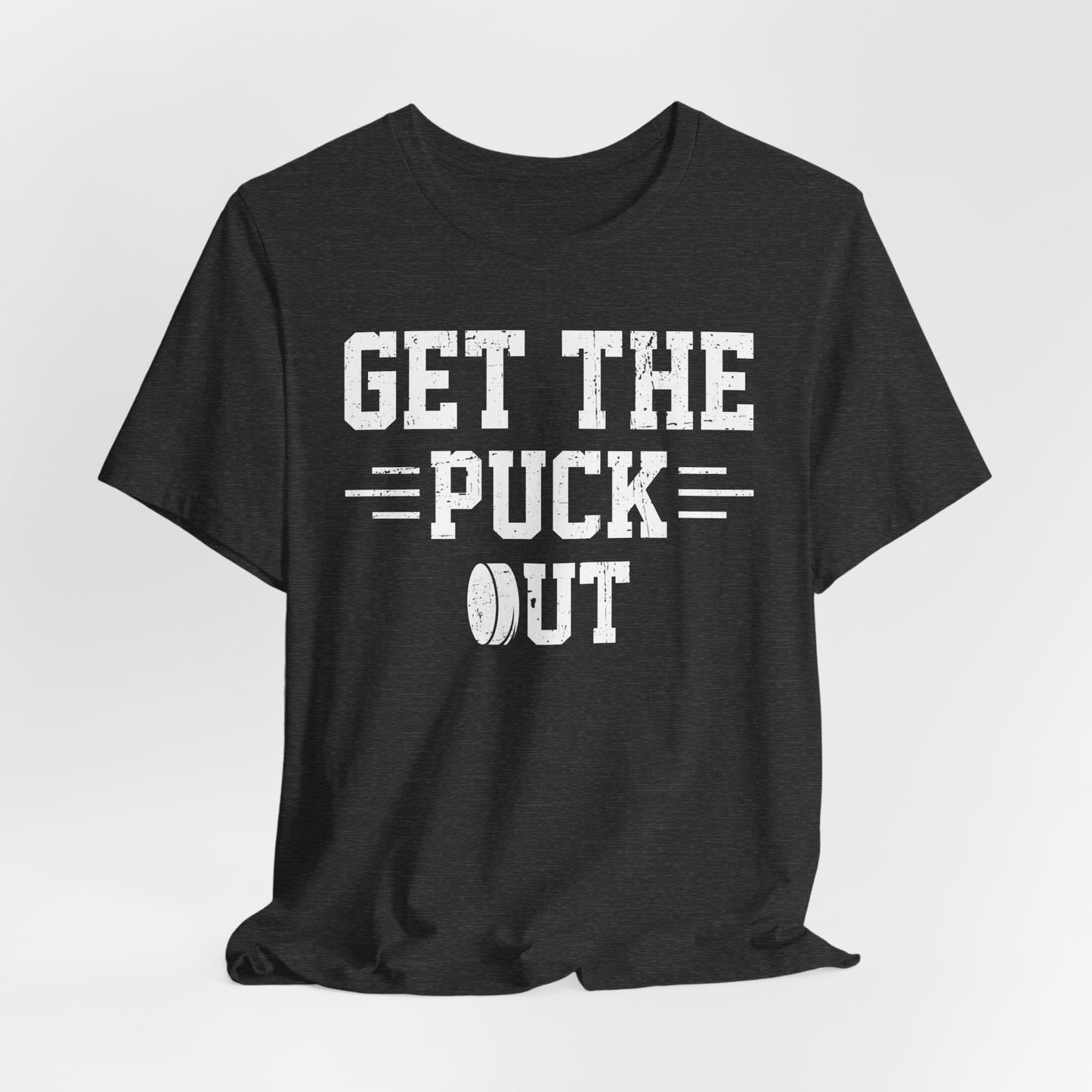 Get The Puck Out - Hockey T-Shirt