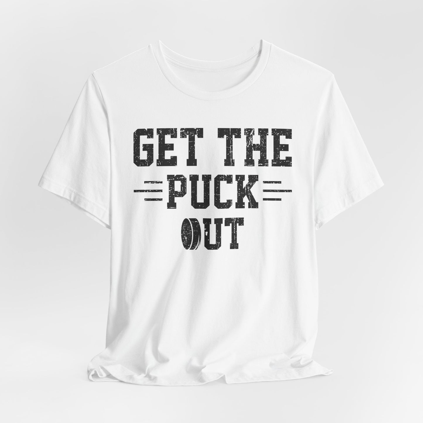 Get The Puck Out - Hockey T-Shirt