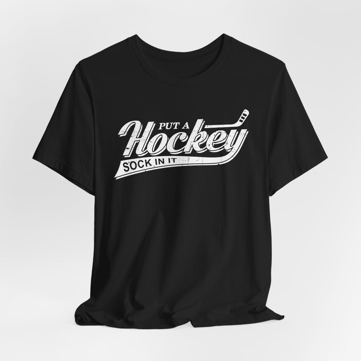 Hockey Sock In It - Hockey T-Shirt