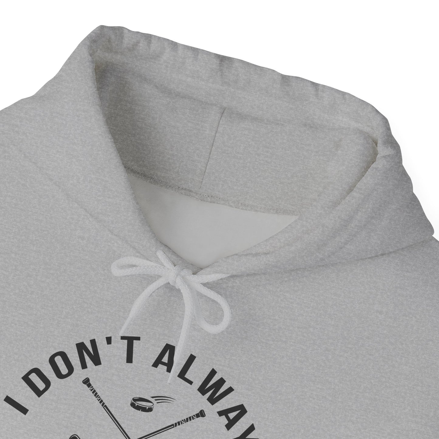 Always Hockey - Hockey Hoodie