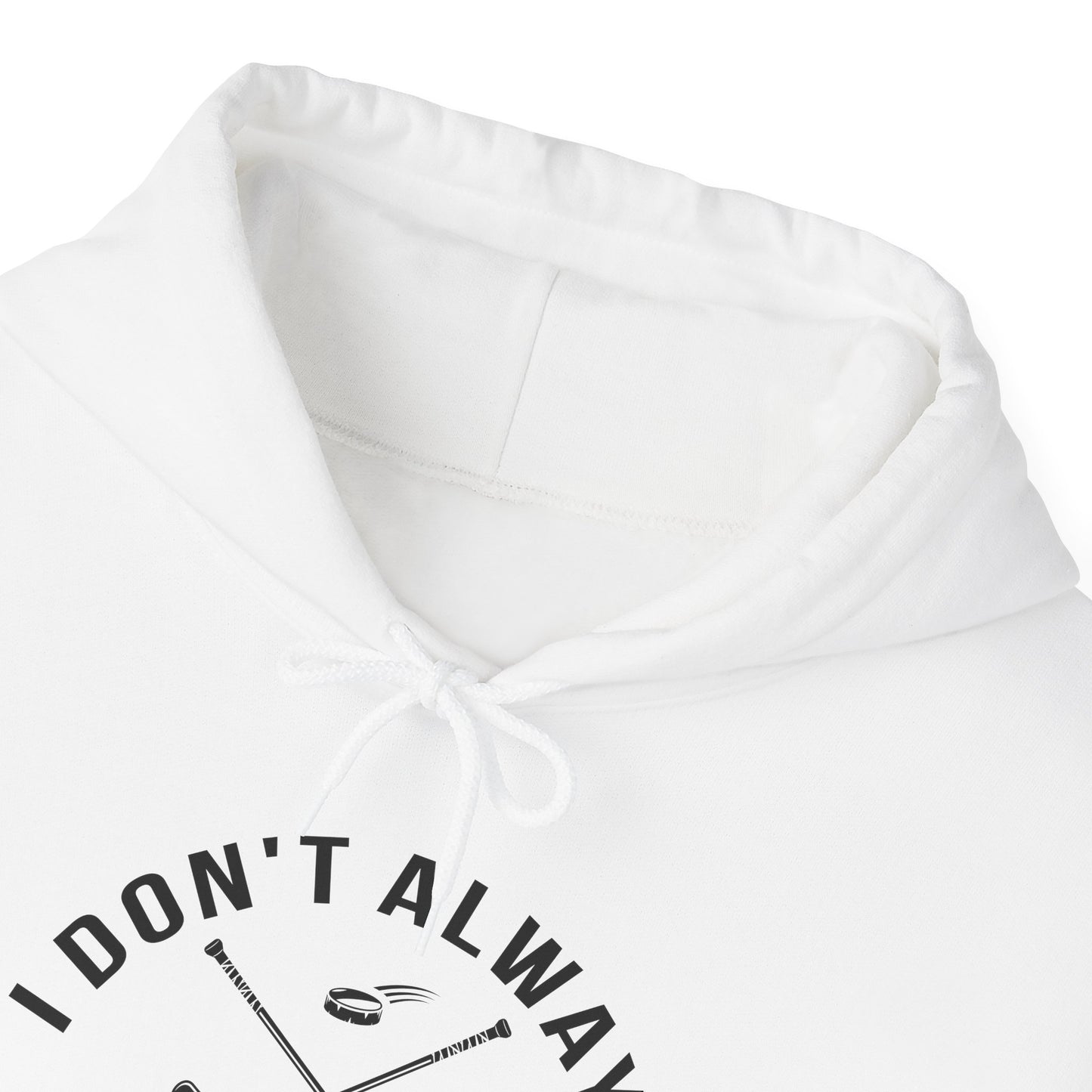 Always Hockey - Hockey Hoodie