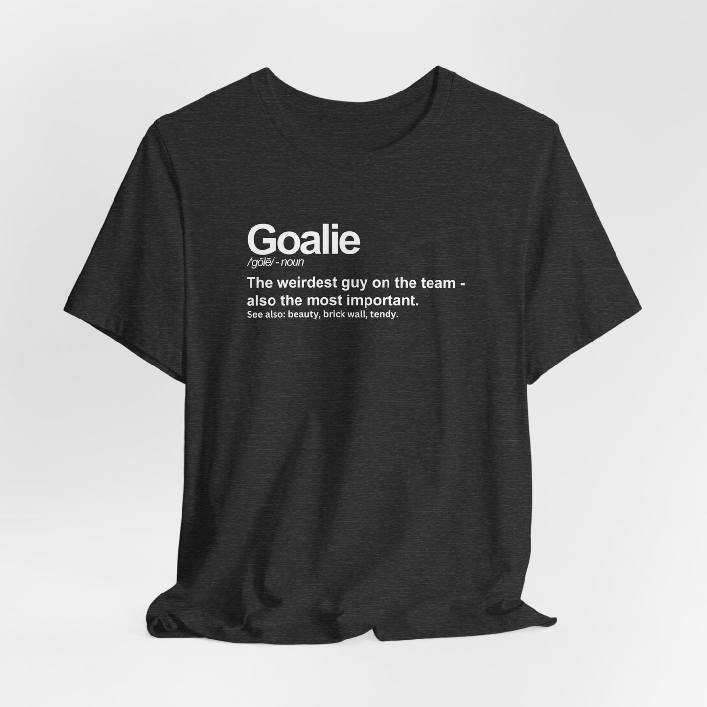 Goalie Definition - Hockey T-Shirt