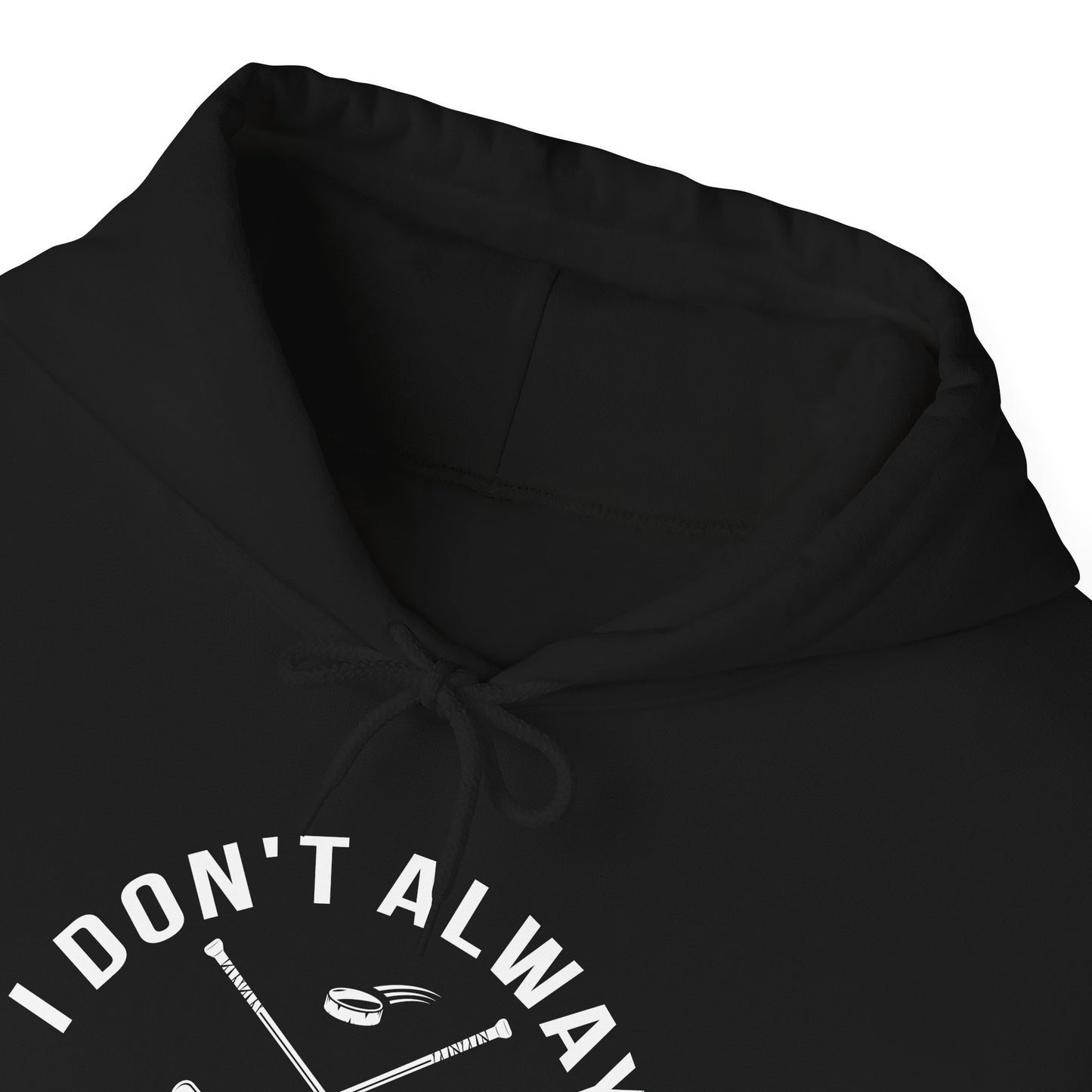 Always Hockey - Hockey Hoodie