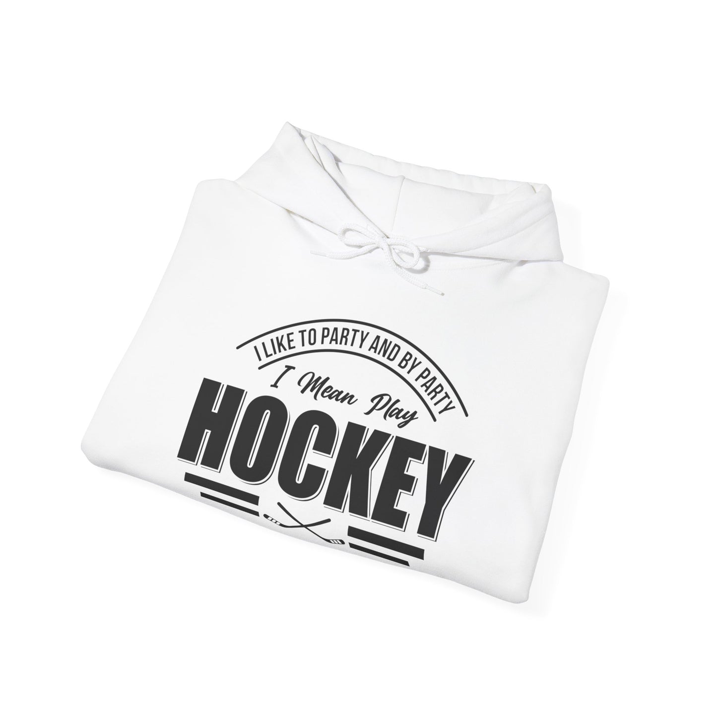 Hockey Party - Hockey Hoodie