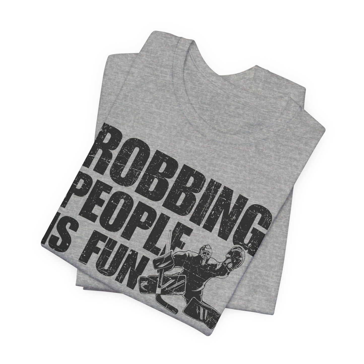 Robbing - Hockey T-Shirt