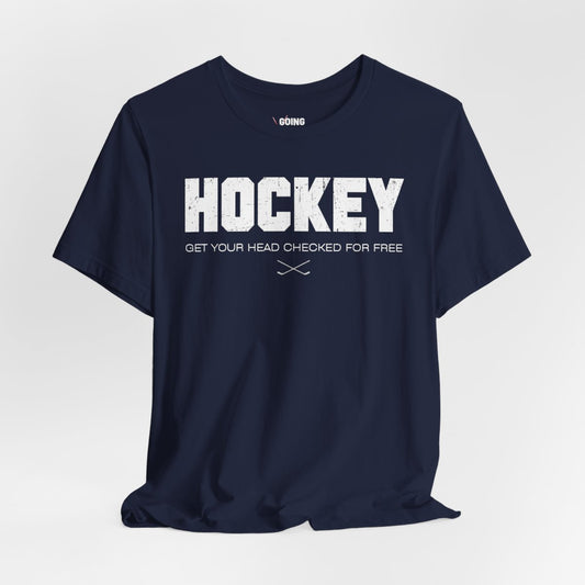 Funny Hockey T-Shirt - Funny Hockey Gifts - Funny Gift For Hockey Players - Size Chart - Main Front - Hockey Head - Hockey T-Shirt - Get Your Head Checked For Free Hockey Shirt - Hockey Gifts - Gift For Hockey Players