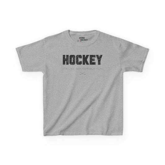 Funny Hockey Shirt - Funny Hockey Gifts - Funny Gift For Hockey Players - Grey Front - Hockey Like Soccer - Kids Hockey T-Shirt - It's Like Soccer But Fun Kids Hockey Shirt - Hockey Gifts - Gift For Hockey Players