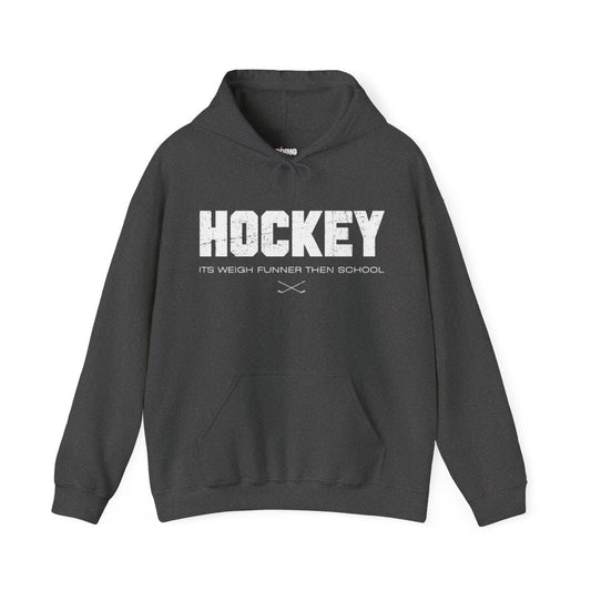 Funny Hockey Hoodie - Funny Hockey Gifts - Funny Gift For Hockey Players - Dark Grey Front - School Is Important but Hockey Is Importanter - Hockey Than School - Hockey Hoodie - It's Weigh Funner Then Hockey Hockey Hoodie - Hockey Gifts - Gift For Hockey Players