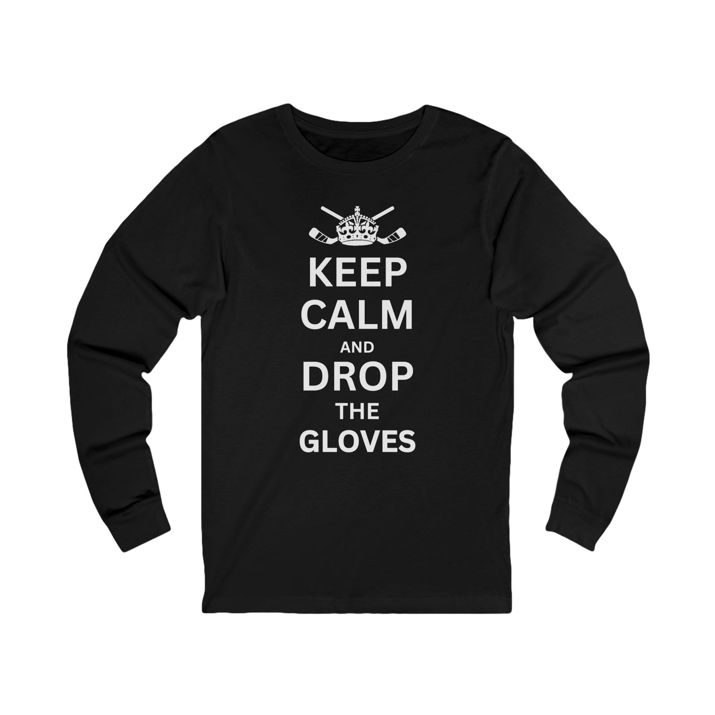Black Front - Hockey Gloves - Hockey Long Sleeve T-Shirt - Keep Calm And Drop The Gloves Hockey Long Sleeve Shirt - Hockey Gifts - Gift For Hockey Players