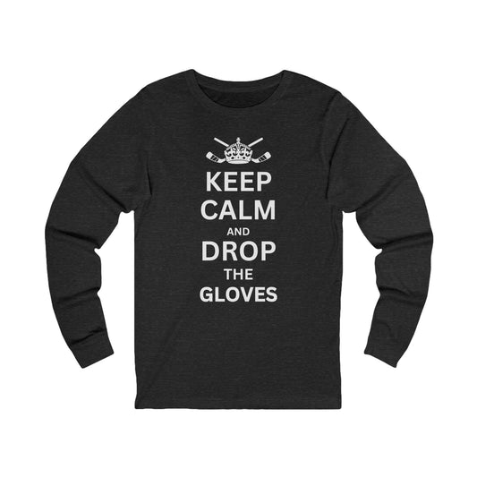 Main Front - Hockey Gloves - Hockey Long Sleeve T-Shirt - Keep Calm And Drop The Gloves Hockey Long Sleeve Shirt - Hockey Gifts - Gift For Hockey Players