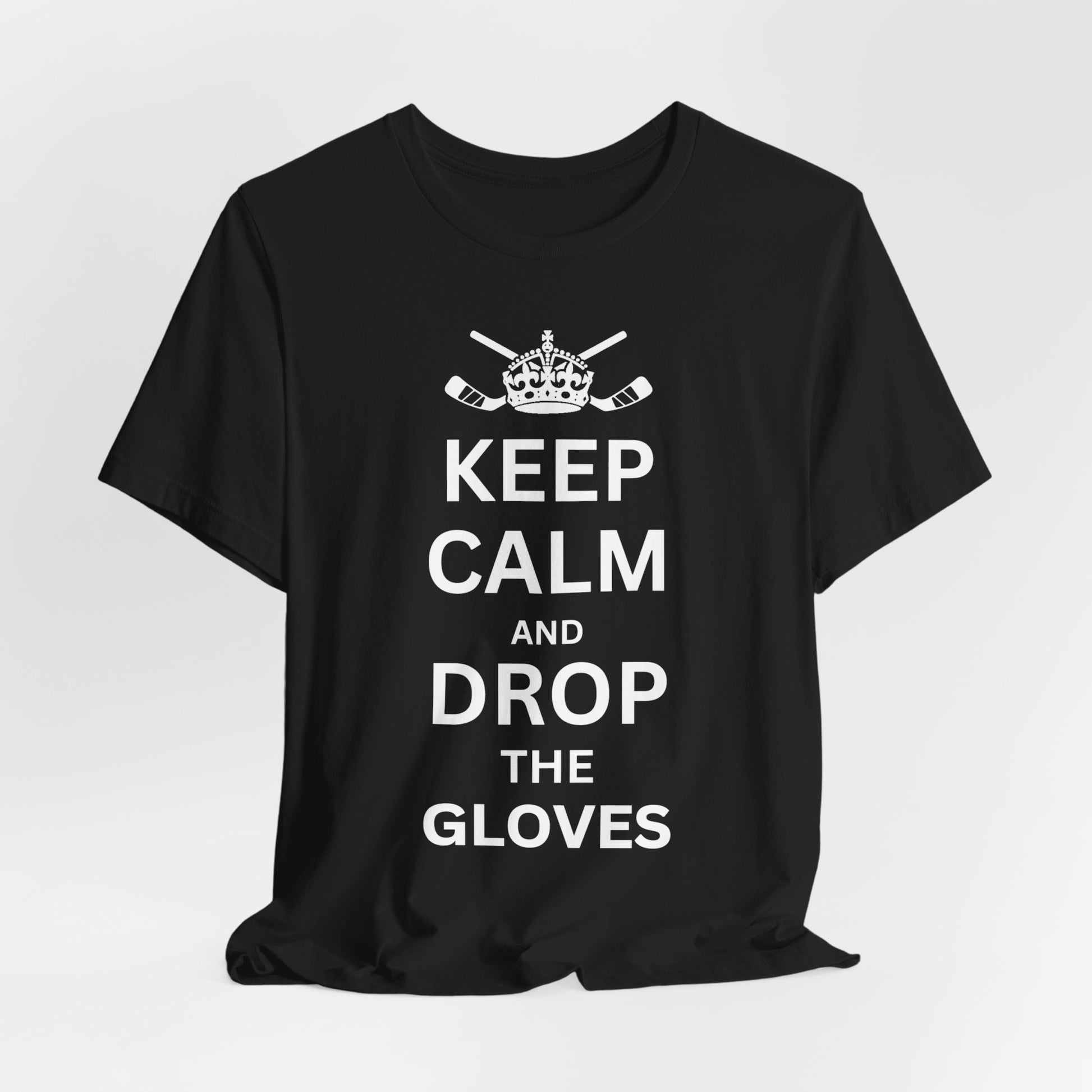 Black Front - Hockey Gloves - Hockey T-Shirt - Keep Calm And Drop The Gloves Hockey Shirt - Hockey Gifts - Gift For Hockey Players