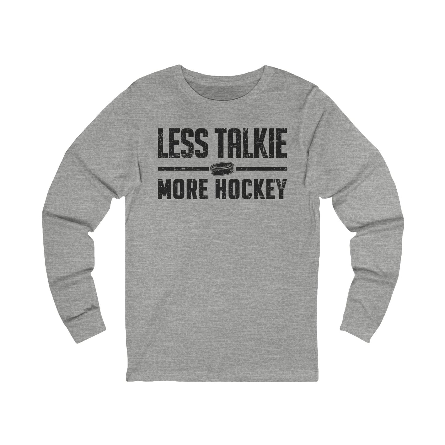 Funny Hockey Long Sleeve Shirt - Funny Hockey Gifts - Funny Gift For Hockey Players - Main Front - More Hockey - Hockey Long Sleeve T-Shirt - Less Talkie More Hockey Hockey Long Sleeve Shirt - Hockey Gifts - Gift For Hockey Players