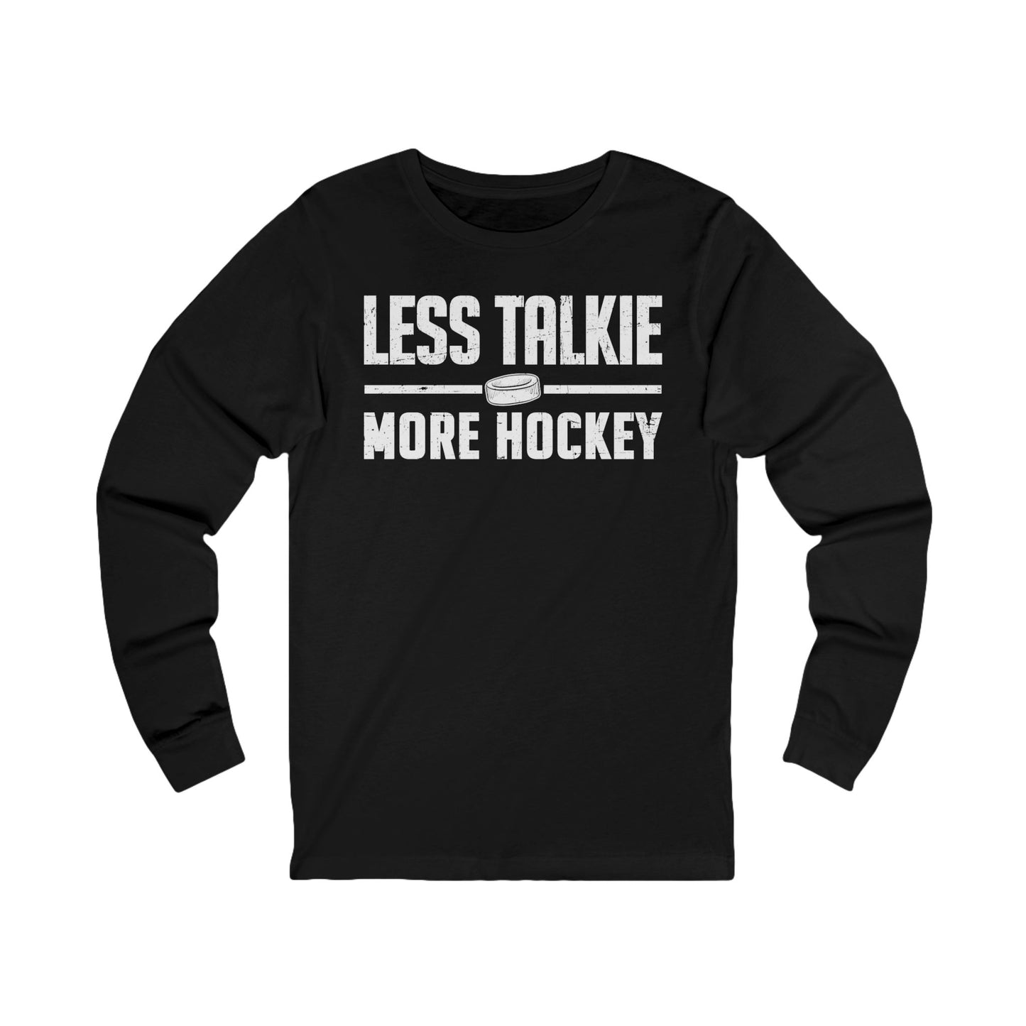 Funny Hockey Long Sleeve Shirt - Funny Hockey Gifts - Funny Gift For Hockey Players - Black Front - More Hockey - Hockey Long Sleeve T-Shirt - Less Talkie More Hockey Hockey Long Sleeve Shirt - Hockey Gifts - Gift For Hockey Players
