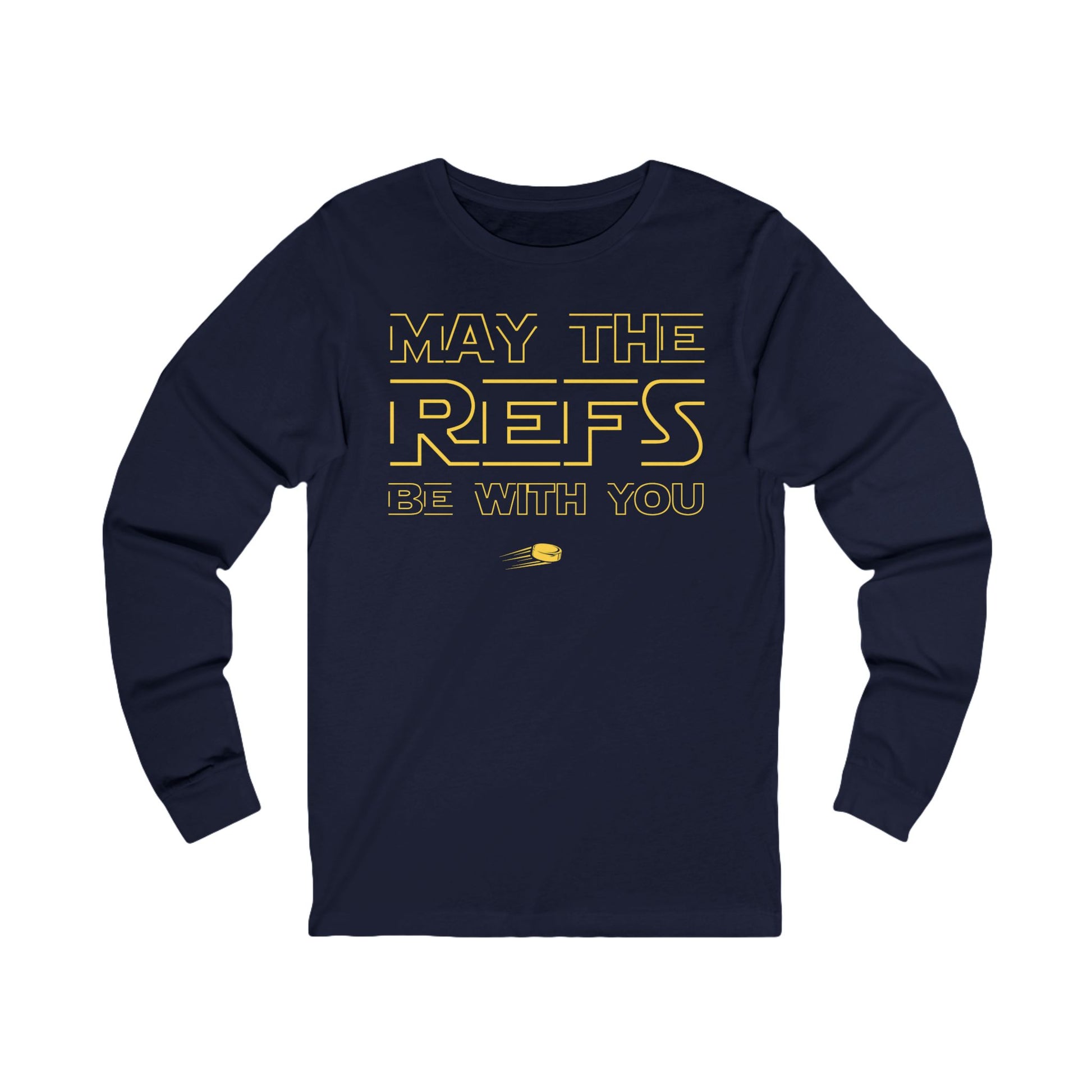 Funny Hockey Long Sleeve Shirt - Funny Hockey Gifts - Funny Gift For Hockey Players - Navy Front - Hockey Refs - Hockey Long Sleeve T-Shirt - May The Refs Be With You Hockey Long Sleeve Shirt - Hockey Gifts - Gift For Hockey Players
