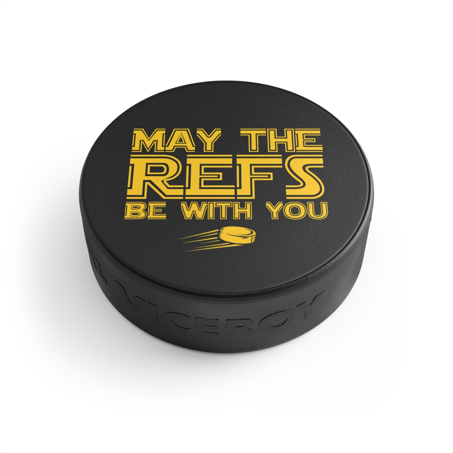 Angled - Hockey Refs - Hockey Puck - May The Refs Be With You Hockey Puck - Hockey Gifts - Gift For Hockey Players