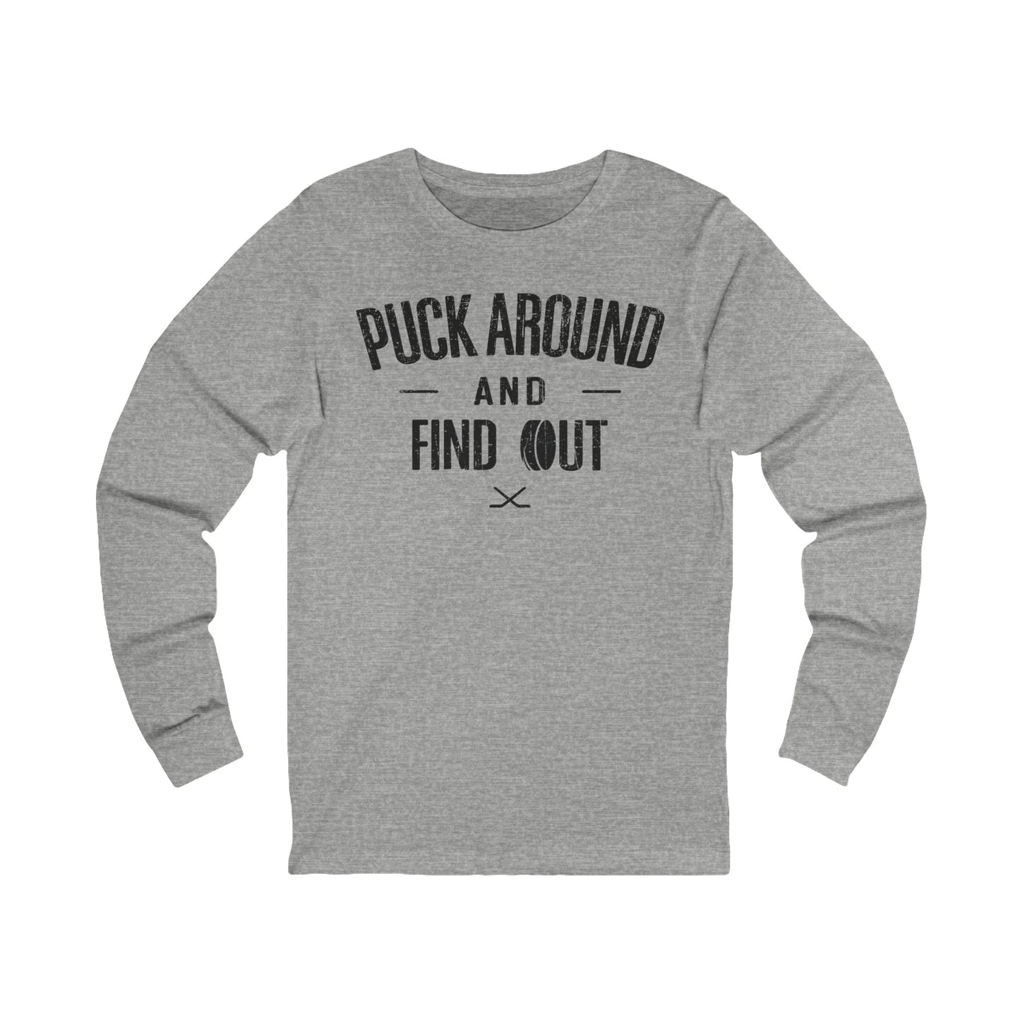 Funny Hockey Long Sleeve Shirt - Funny Hockey Gifts - Funny Gift For Hockey Players - - Puck Around Hockey - Hockey Long Sleeve T-Shirt - Puck Around And Find Out Hockey Long Sleeve Shirt - Hockey Gifts - Gift For Hockey Players