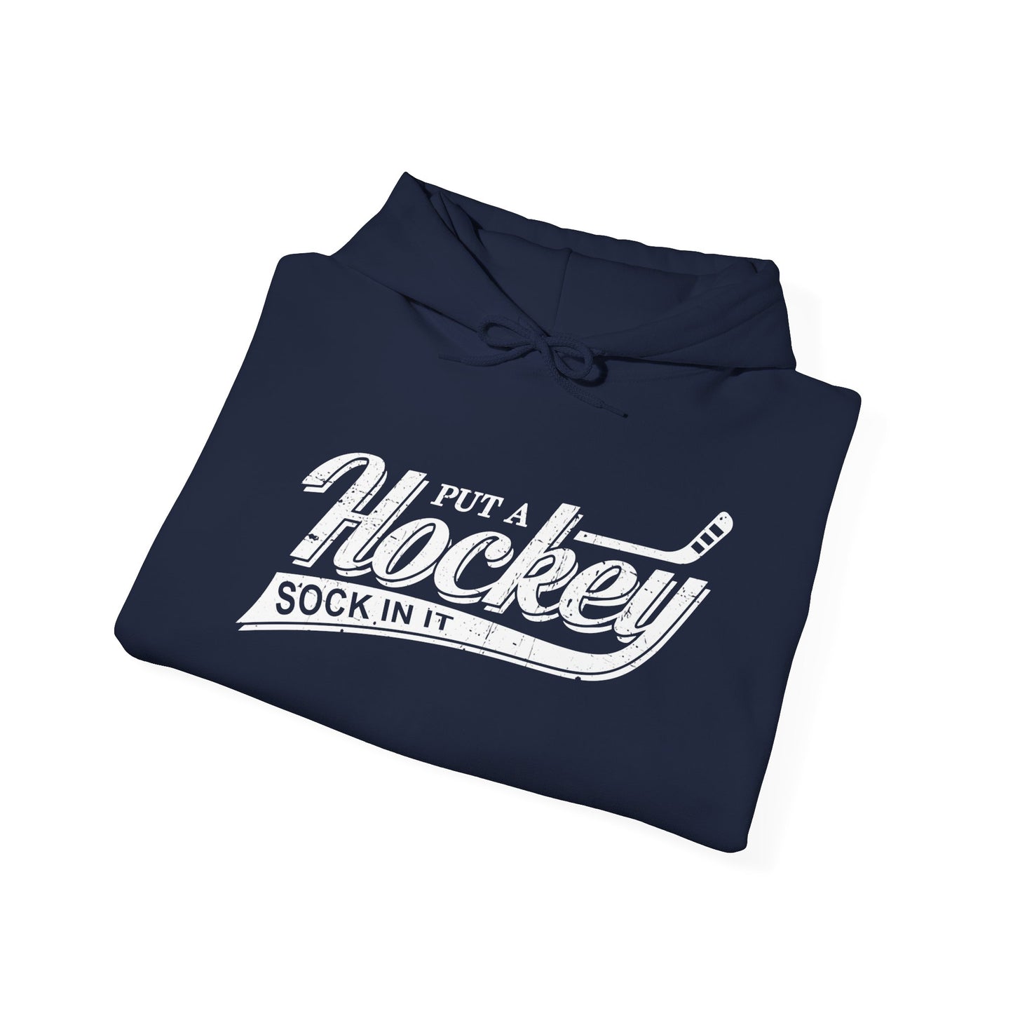 Navy Folded - Hockey Sock - Hockey Hoodie - Put A Hockey Sock In It Hockey Hoodie - Hockey Gifts - Gift For Hockey Players