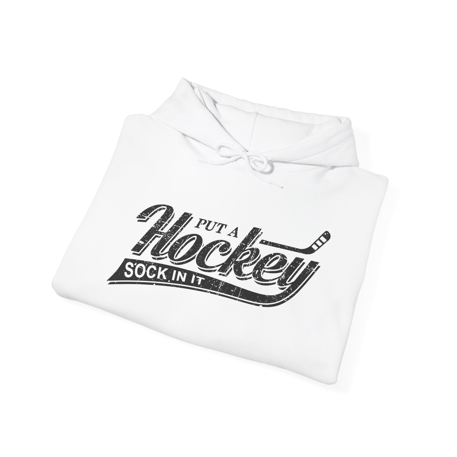 White Folded - Hockey Sock - Hockey Hoodie - Put A Hockey Sock In It Hockey Hoodie - Hockey Gifts - Gift For Hockey Players