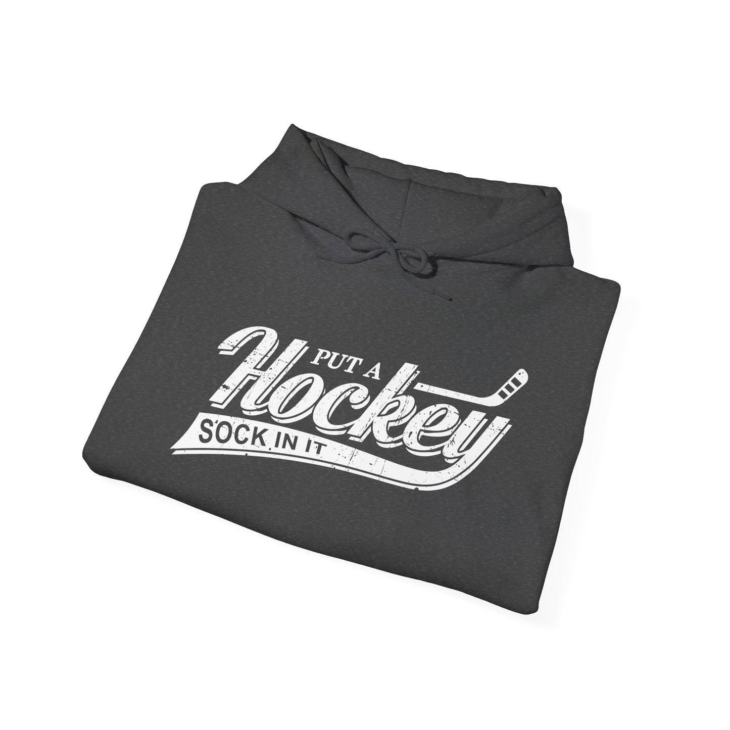 Dark Grey Folded - Hockey Sock - Hockey Hoodie - Put A Hockey Sock In It Hockey Hoodie - Hockey Gifts - Gift For Hockey Players