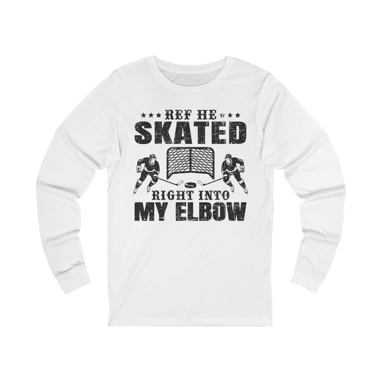 Funny Hockey Long Sleeve Shirt - Funny Hockey Gifts - Funny Gift For Hockey Players - White Front - Hockey Elbow - Hockey Long Sleeve T-Shirt - Ref He Skated Right Into My Elbow Hockey Long Sleeve Shirt - Hockey Gifts - Gift For Hockey Players