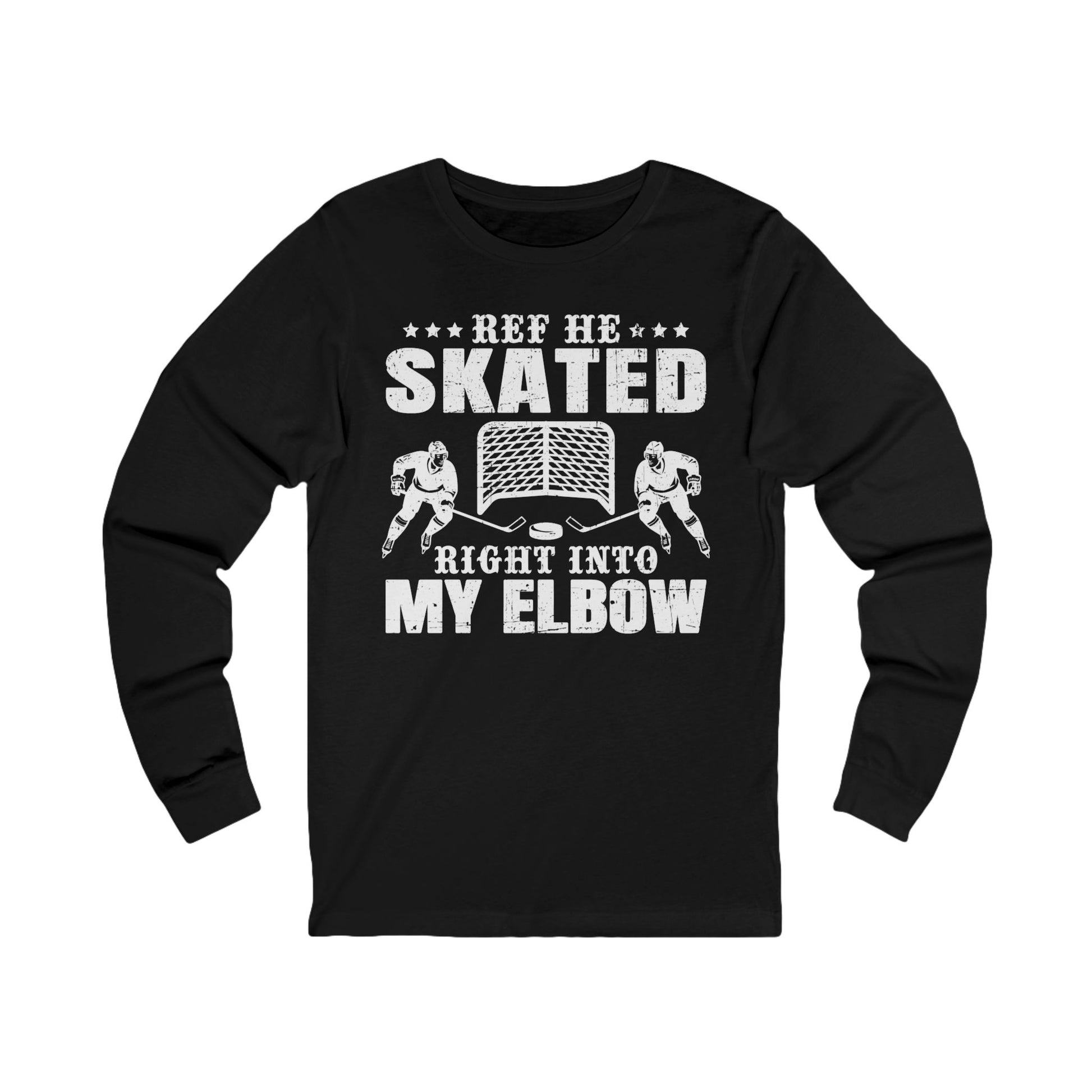 Funny Hockey Long Sleeve Shirt - Funny Hockey Gifts - Funny Gift For Hockey Players - Black Front - Hockey Elbow - Hockey Long Sleeve T-Shirt - Ref He Skated Right Into My Elbow Hockey Long Sleeve Shirt - Hockey Gifts - Gift For Hockey Players