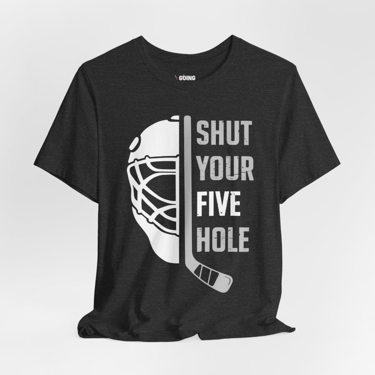 Funny Hockey T-Shirt - Shut Your Five Hole Hockey Shirt - Funny Hockey Gifts - Funny Gift For Hockey Players - Dark Grey Front - Five Hole Hockey
