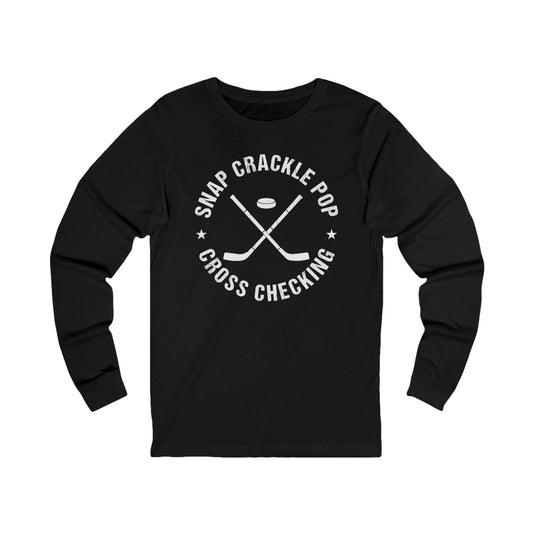 Funny Hockey Long Sleeve Shirt - Funny Hockey Gifts - Funny Gift For Hockey Players - Black Front - Snap Crackle Hockey - Hockey Long Sleeve T-Shirt - Snap Crackle Pop Cross Checking Hockey Long Sleeve Shirt - Hockey Gifts - Gift For Hockey Players