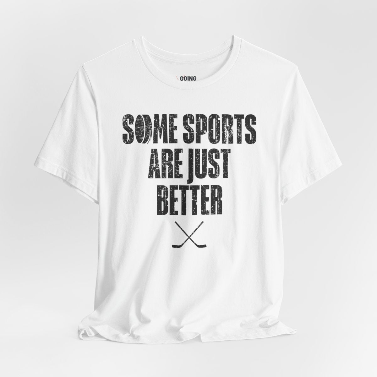 White Front - Hockey Better - Hockey T-Shirt - Some Sports Are Just Better Hockey Shirt - Hockey Gifts - Gift For Hockey Players