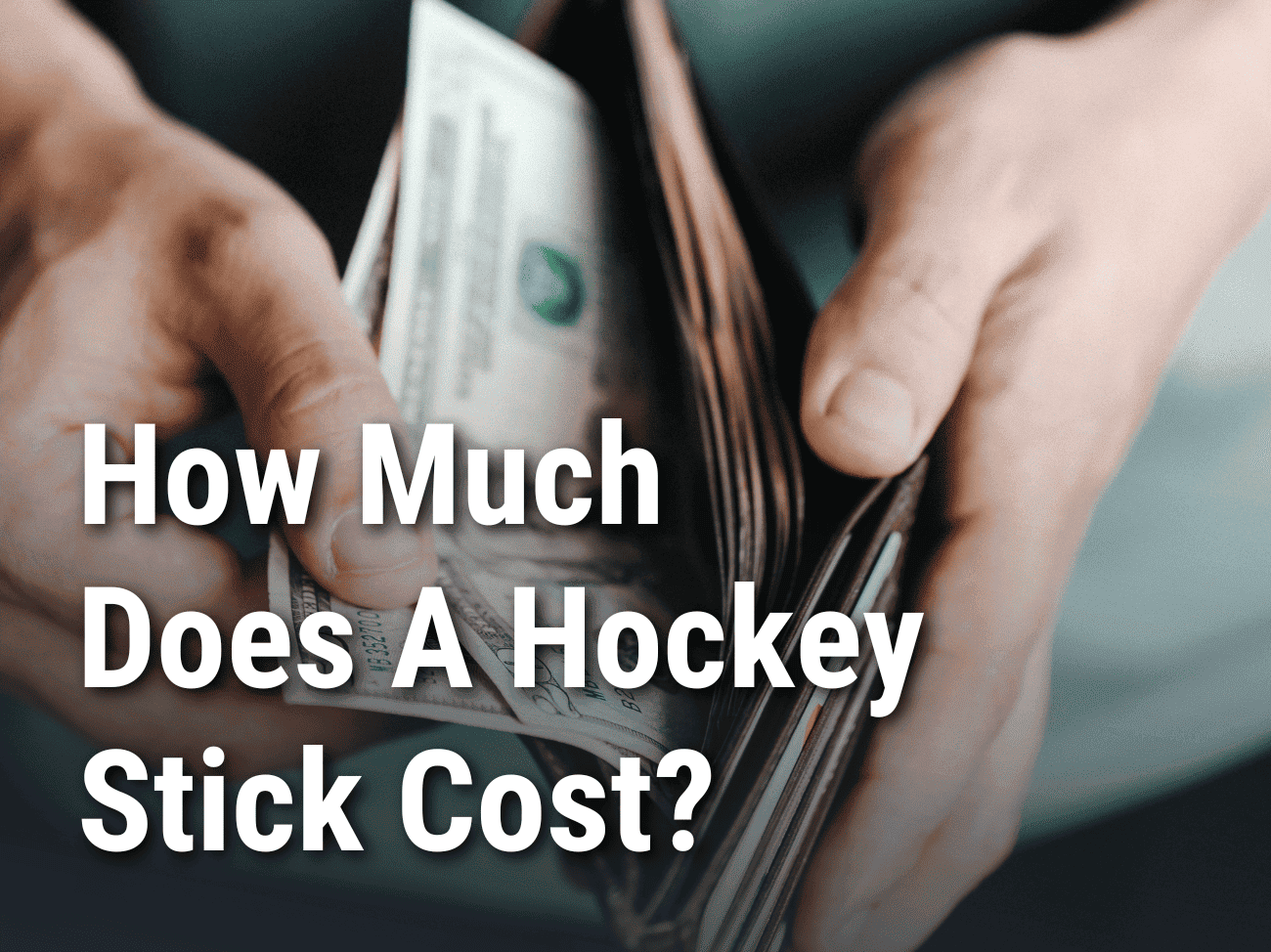 How Much Do Hockey Sticks Cost?