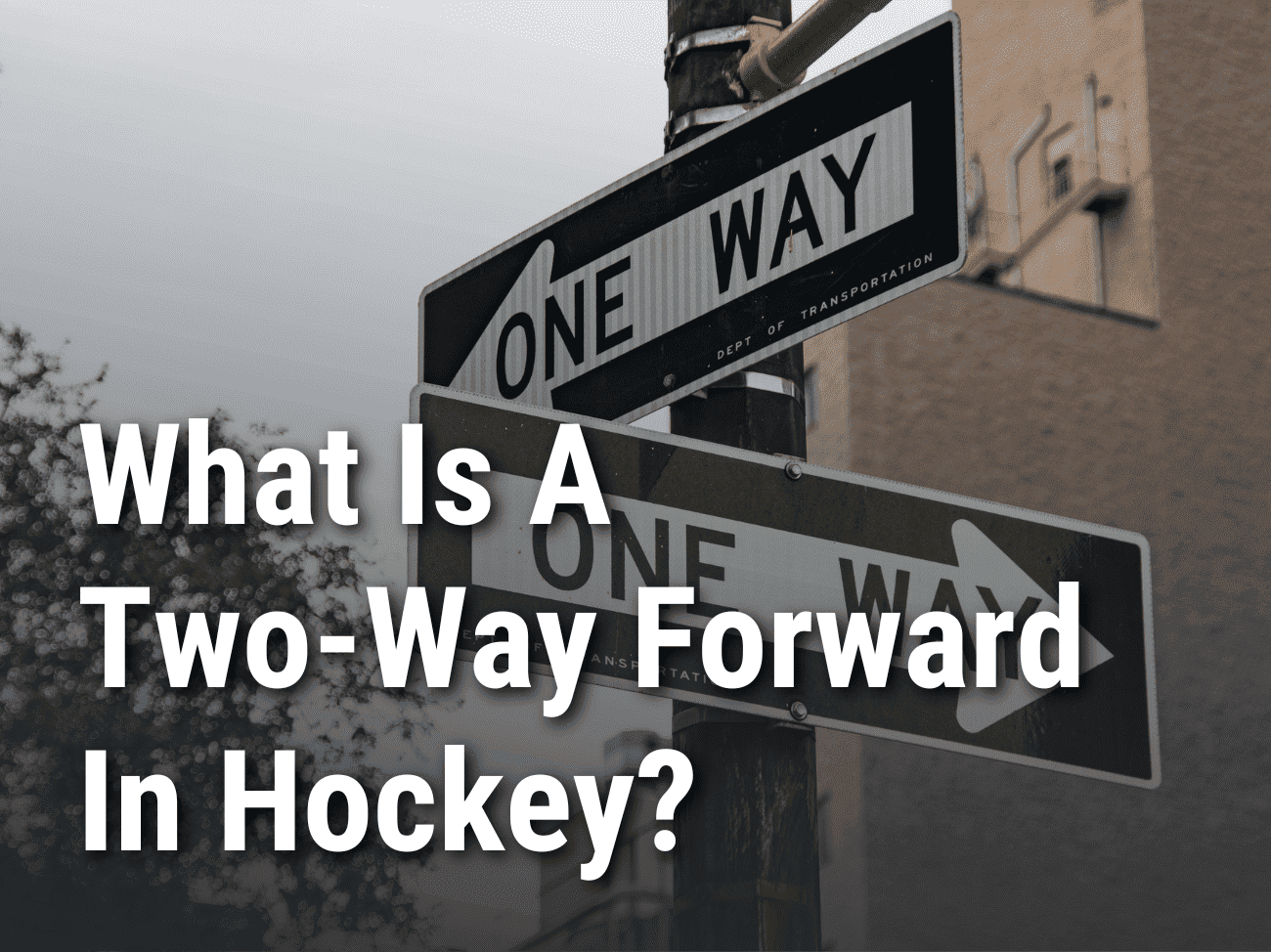 What Is A Two-Way Forward In Hockey?
