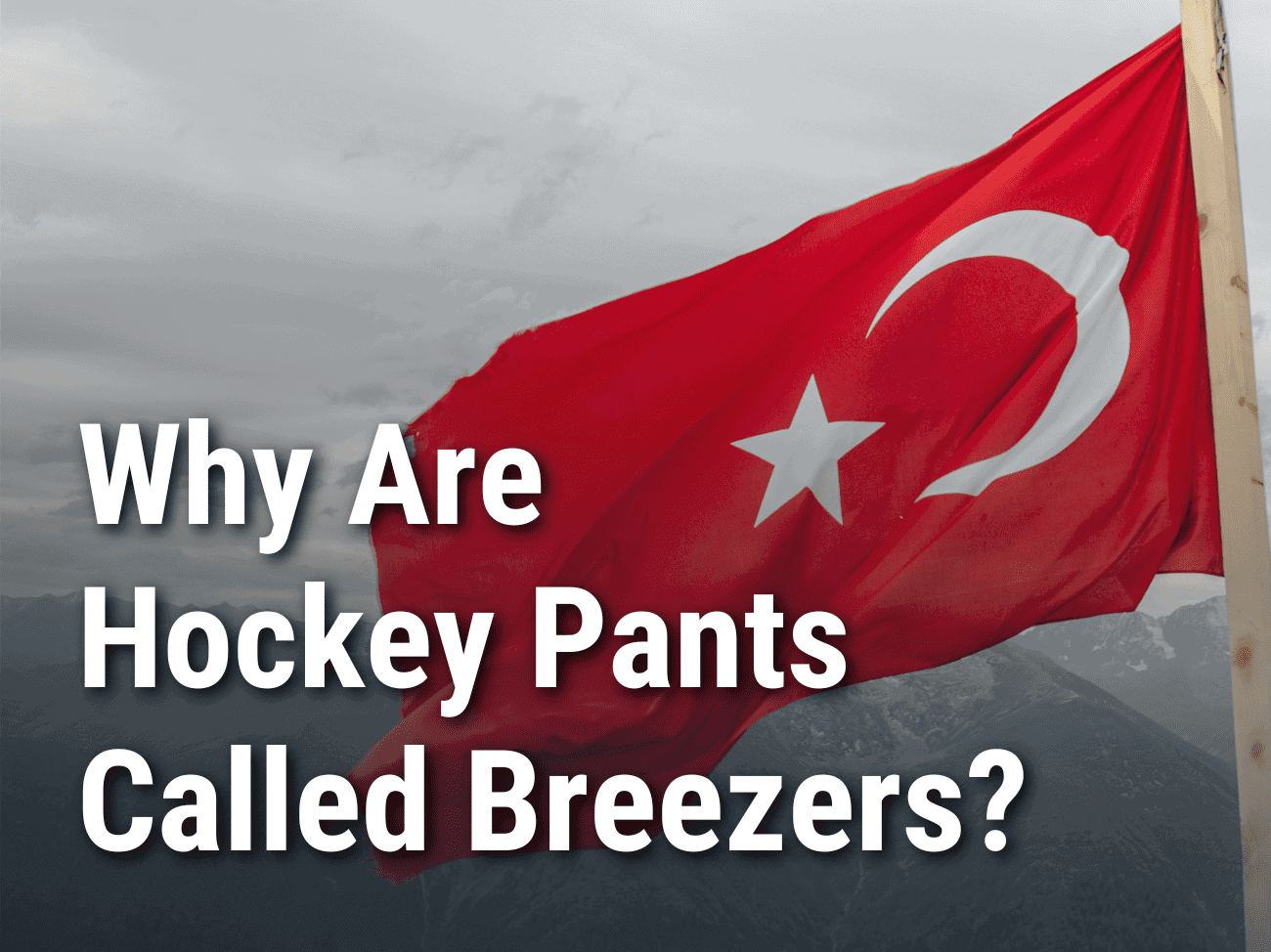 Why Are Hockey Pants Called Breezers?