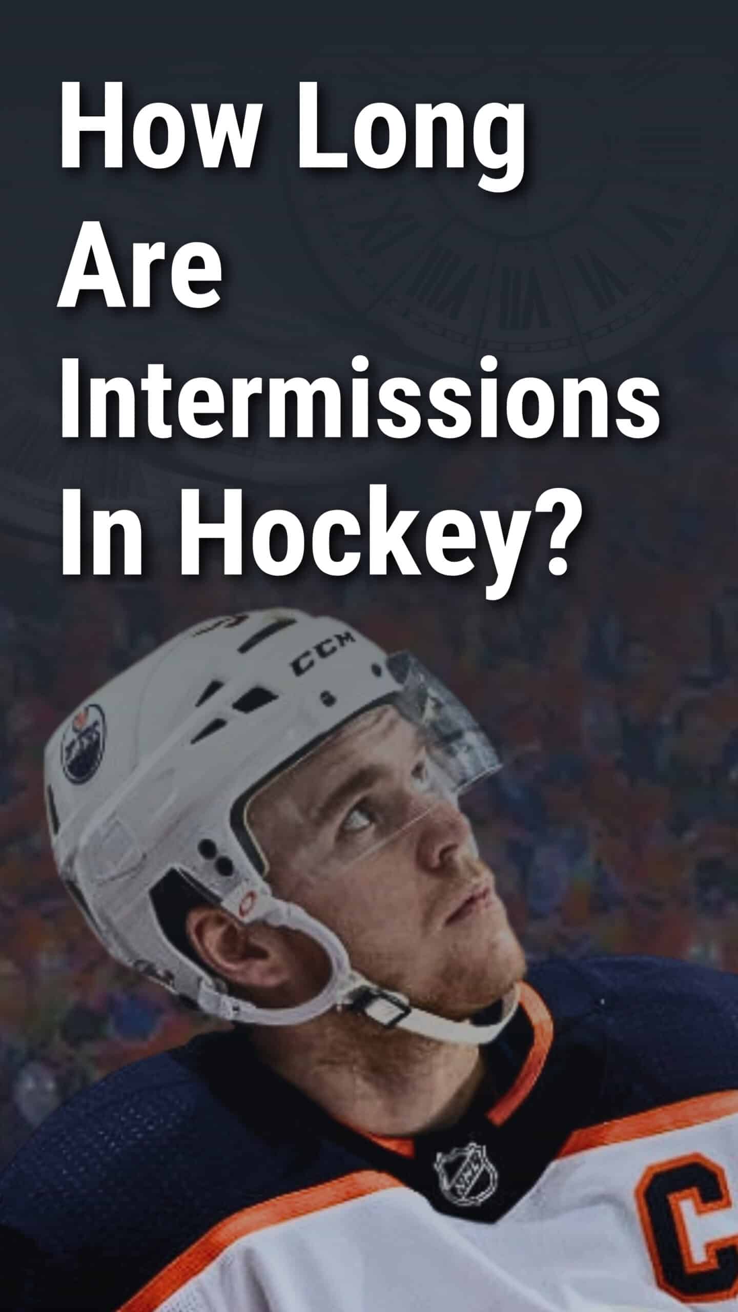 How Long Are Intermissions In Hockey?