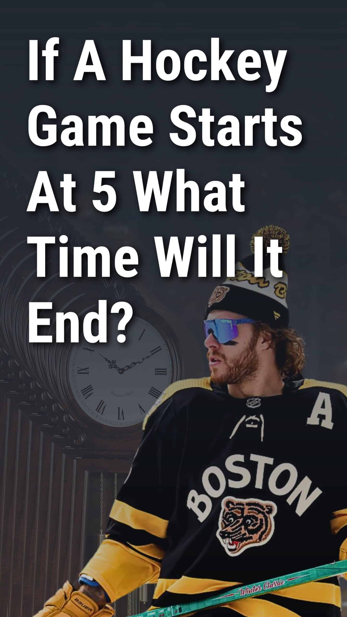 If A Hockey Game Starts At 5 What Time Will It End 1 Answer