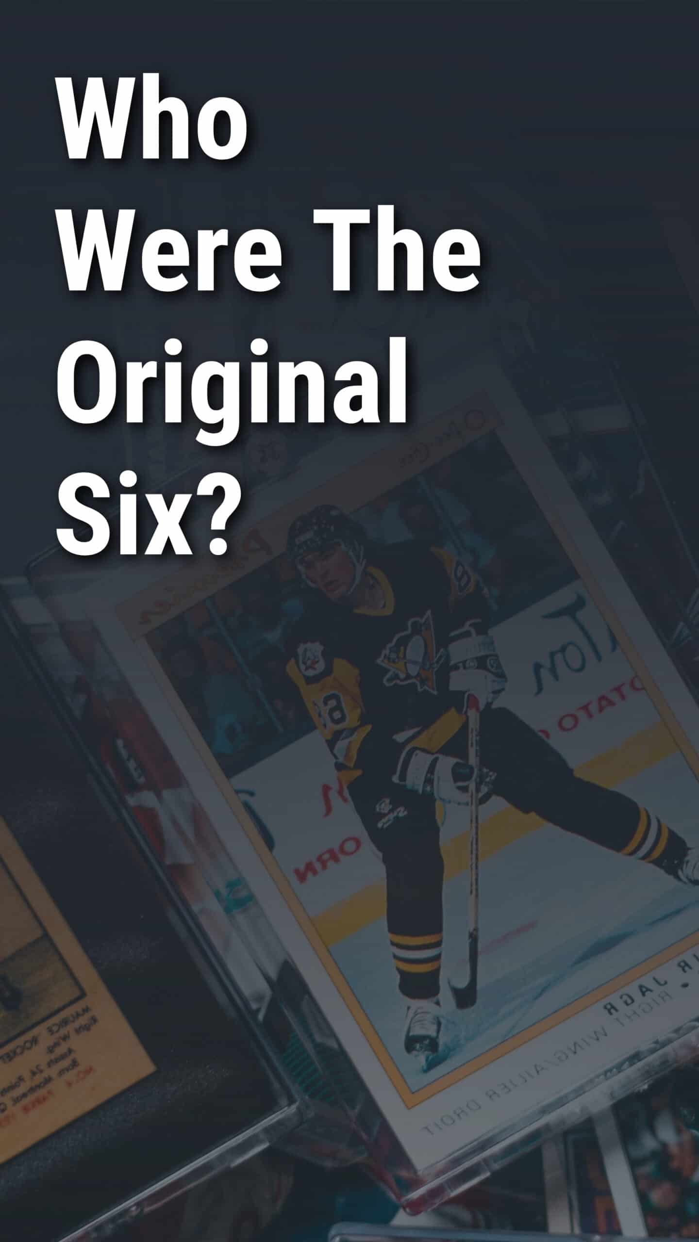 Who Were The Original Six Hockey Teams?